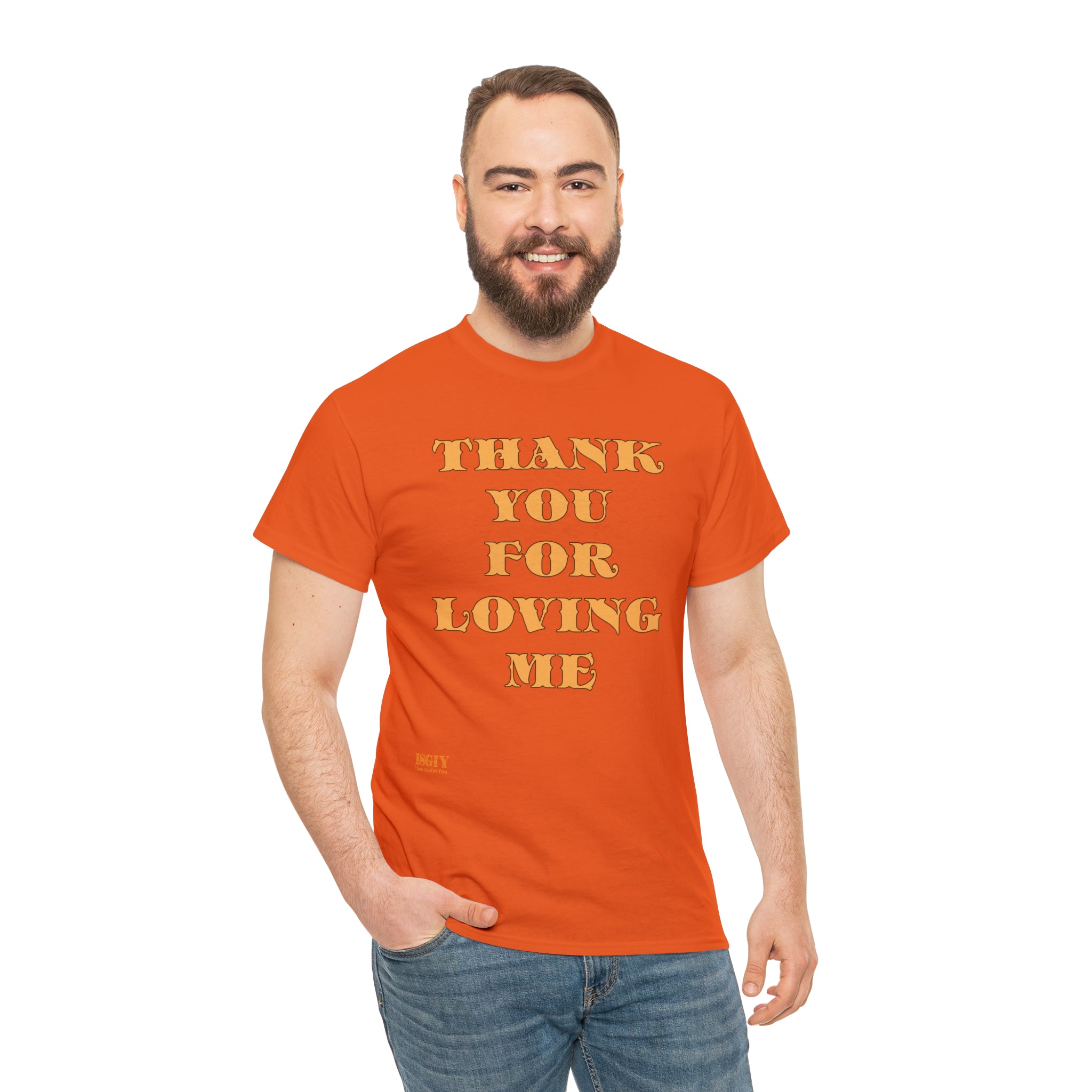 Unisex Heavy Cotton Tee...Thank You For Loving Me...Yel