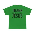 Christian Unisex Tee Thank You For Loving Jesus