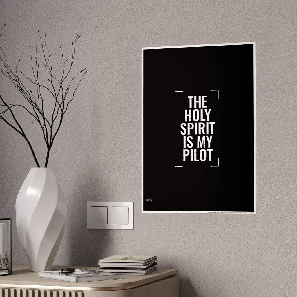 Gloss Poster — "The Holy Spirit Is My Pilot" Christian Wall Art