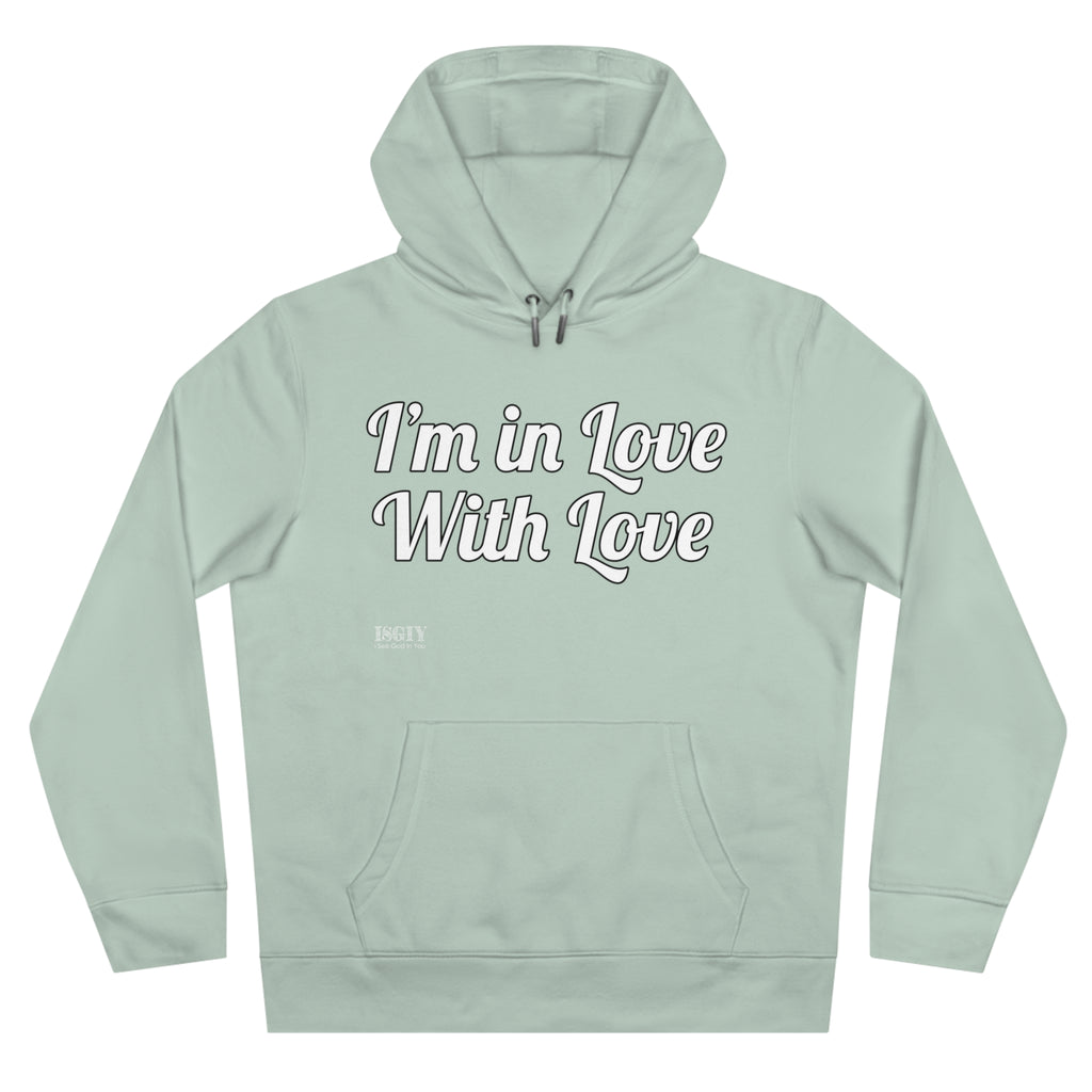 King Hooded Sweatshirt.....I'm in Love With Love....Whi