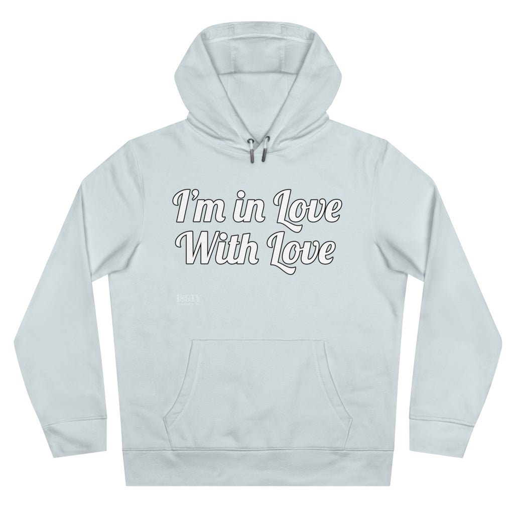 King Hooded Sweatshirt.....I'm in Love With Love....Whi