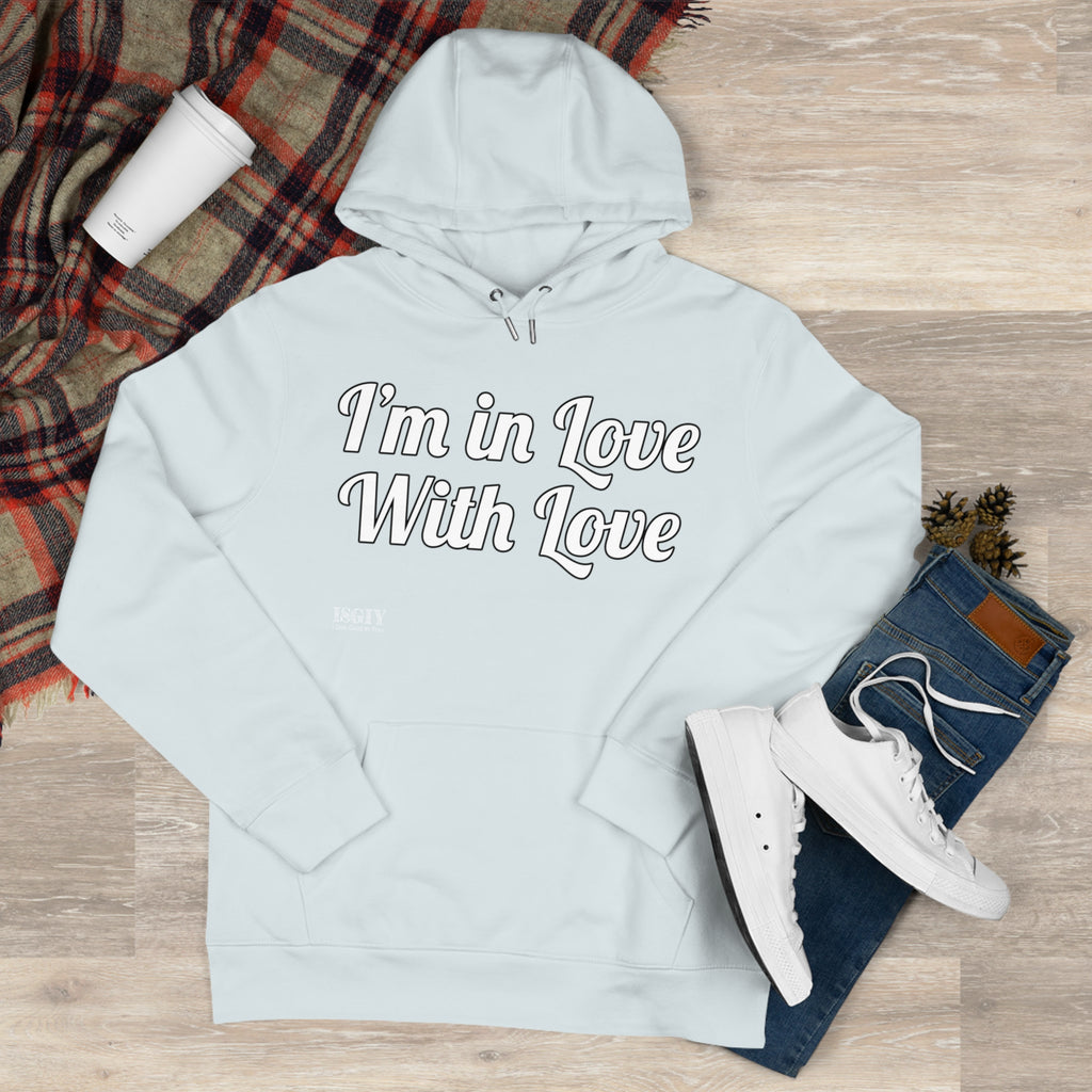 King Hooded Sweatshirt.....I'm in Love With Love....Whi