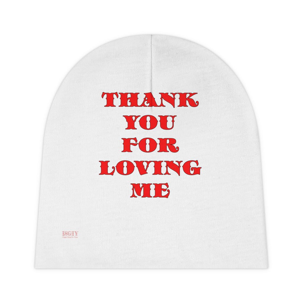 Baby Beanie. Thank You For Loving Me