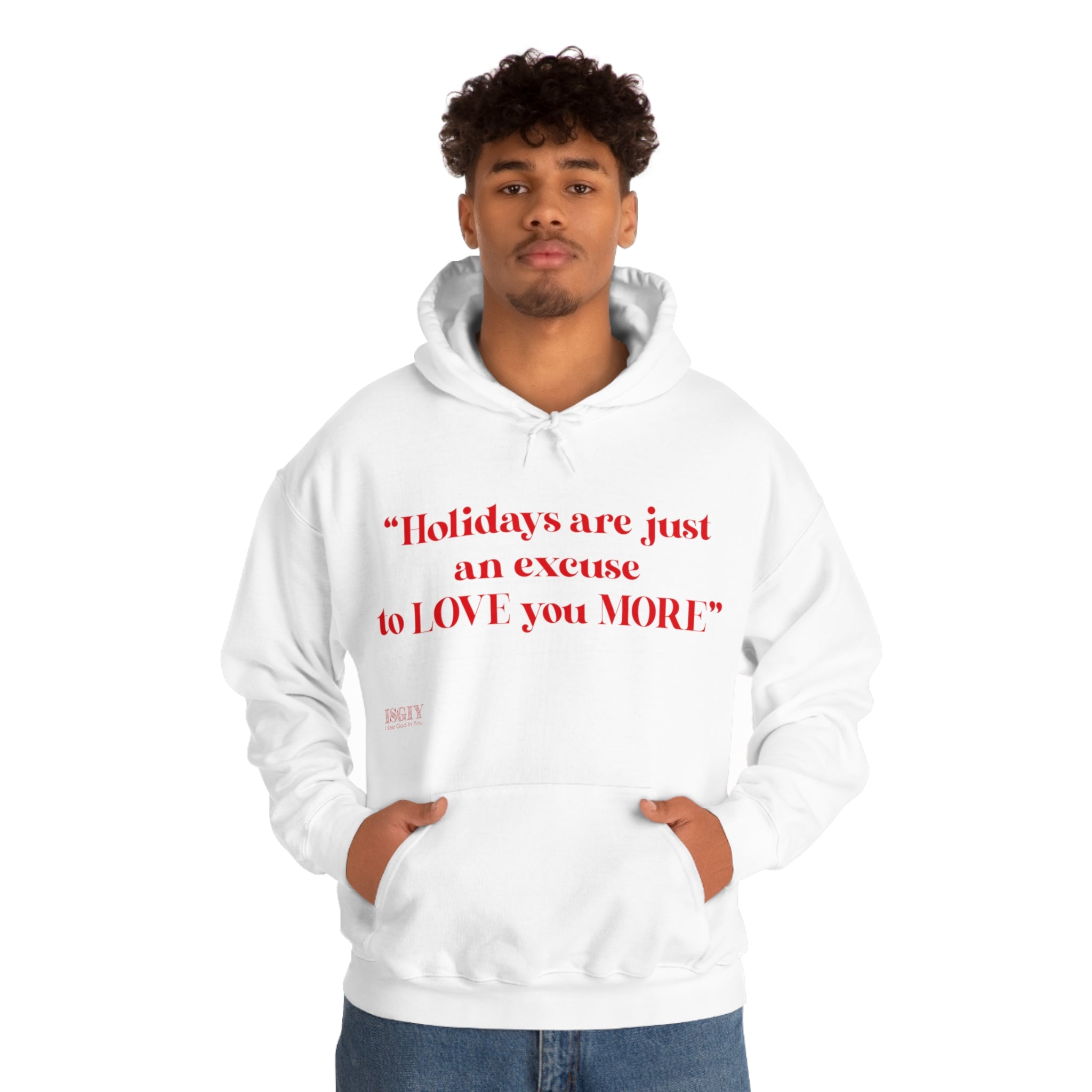 Holidays Are Just An Excuse To Love You More