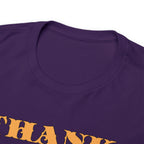 Unisex Heavy Cotton Tee...Thank You For Loving Me...Yel