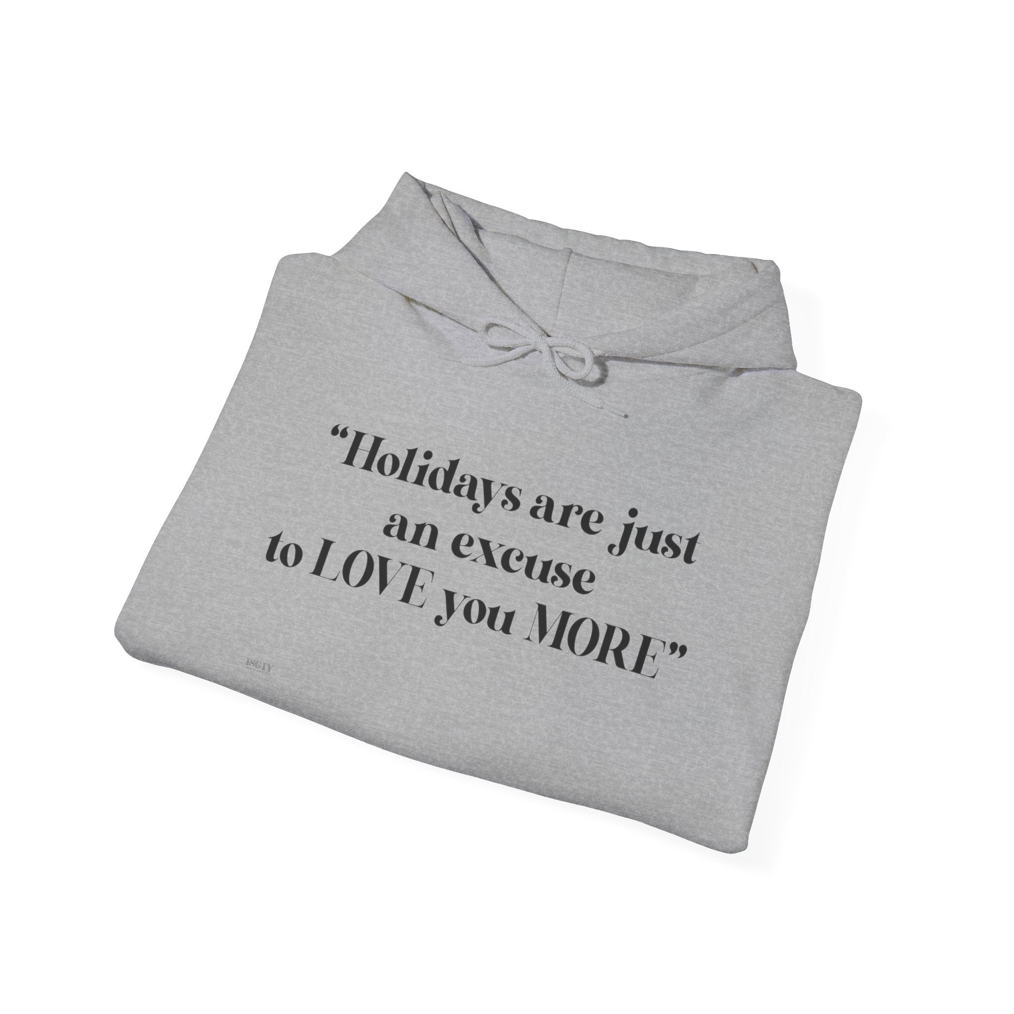 Love You More Hoodie - Unisex Heavy Blend
