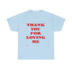 Christian Unisex Tee Thank You For Loving Jesus