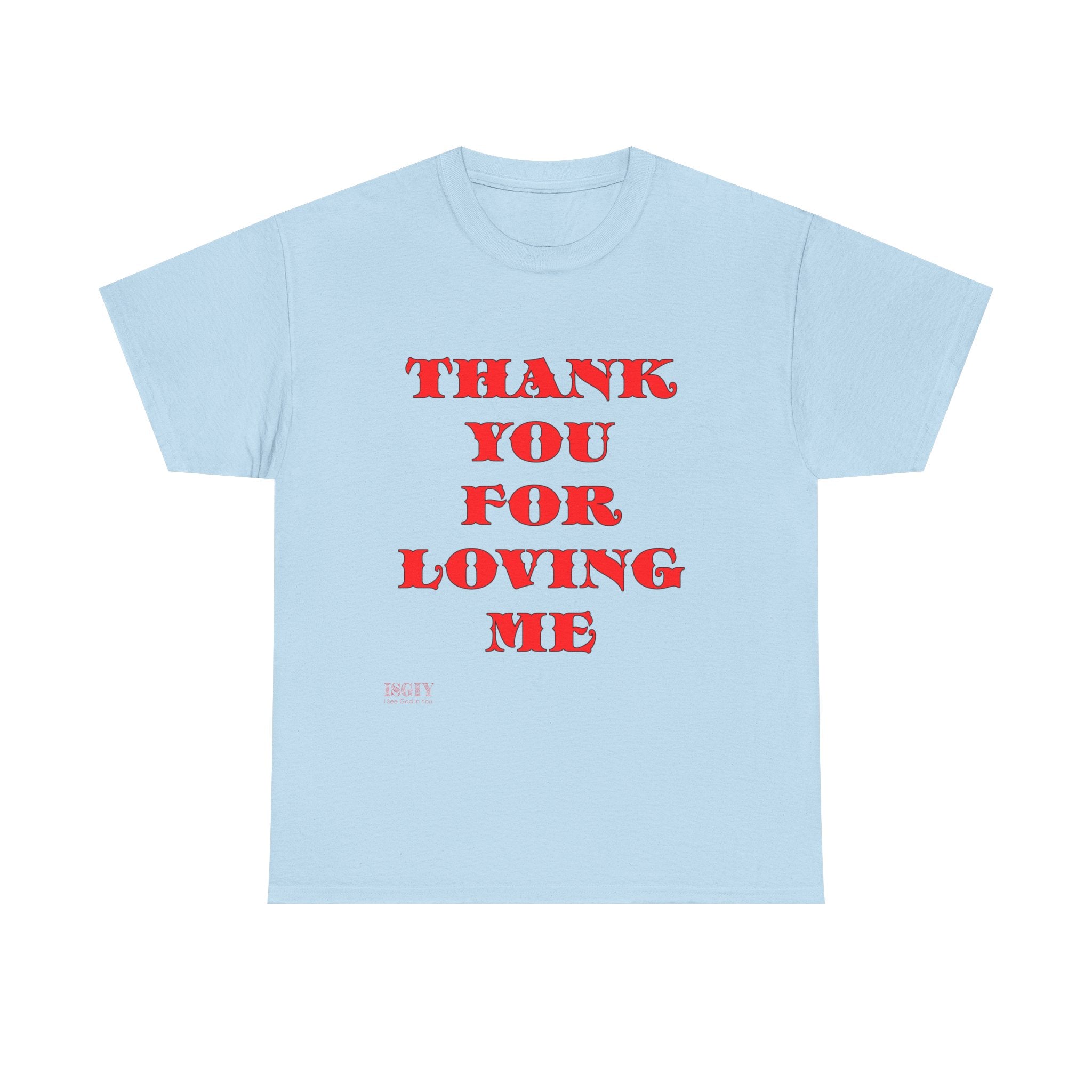 Christian Unisex Tee Thank You For Loving Jesus