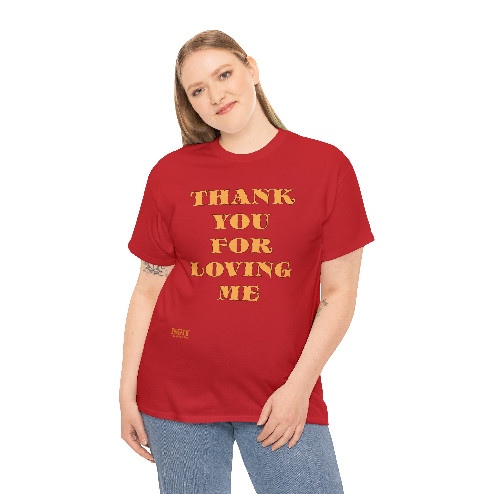 Unisex Heavy Cotton Tee...Thank You For Loving Me...Yel