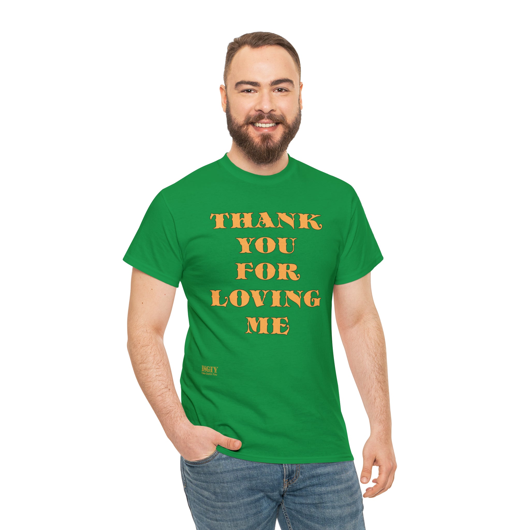 Unisex Heavy Cotton Tee...Thank You For Loving Me...Yel