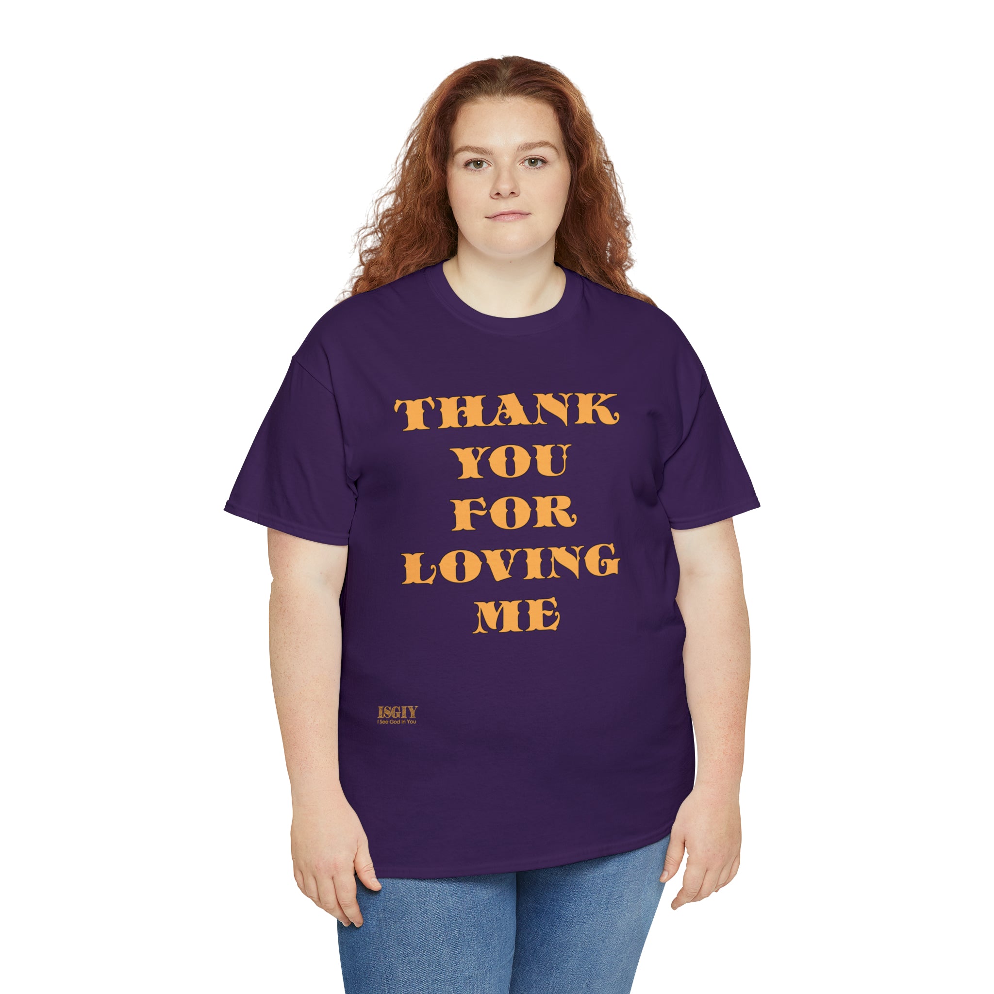 Unisex Heavy Cotton Tee...Thank You For Loving Me...Yel