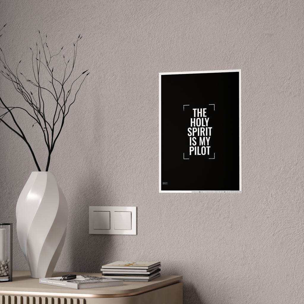 Gloss Poster — "The Holy Spirit Is My Pilot" Christian Wall Art
