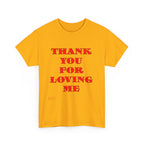 Christian Unisex Tee Thank You For Loving Jesus