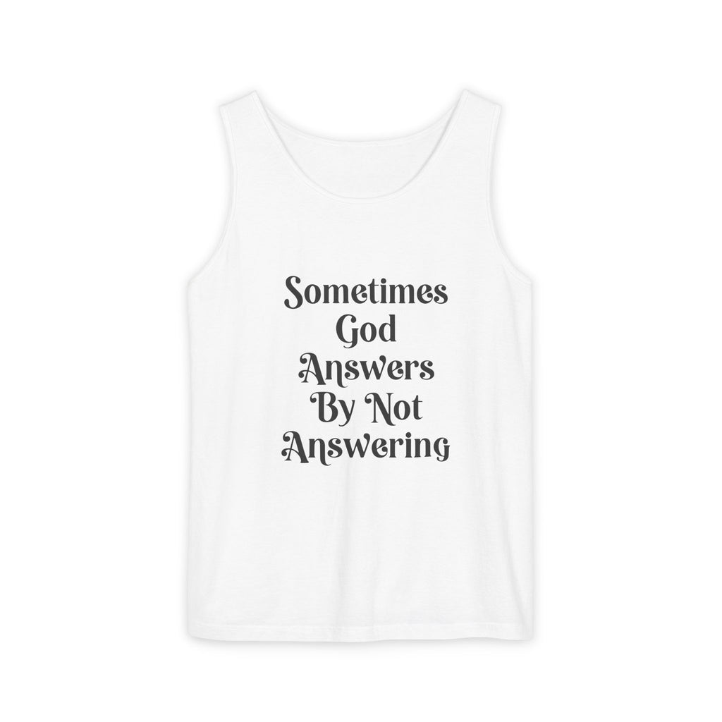 Sometimes God Answers By Not Answering Christian Tank Top