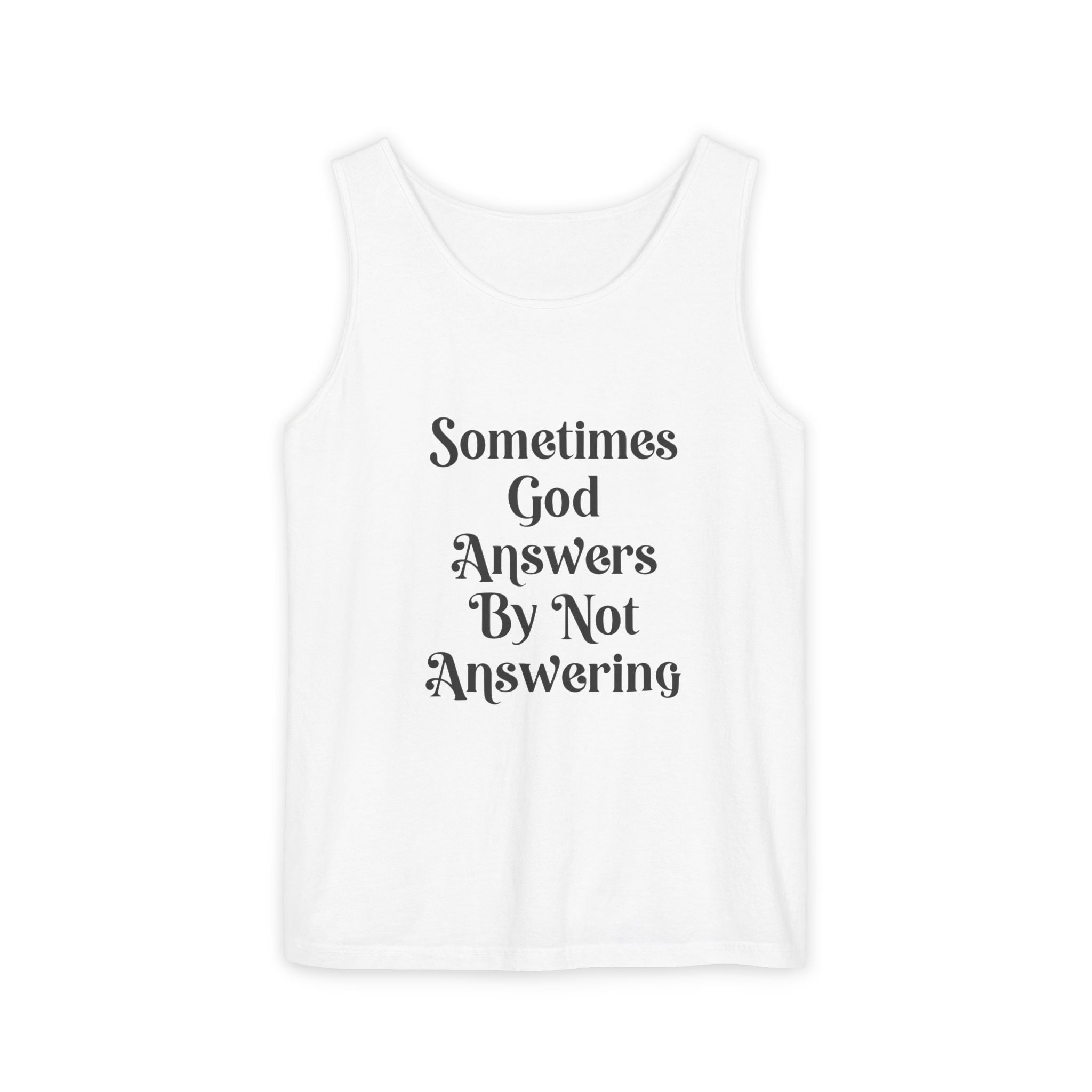 Sometimes God Answers By Not Answering Christian Tank Top