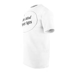 Unisex AOP Cut & Sew Tee...The Mind Never Ages Black Letters