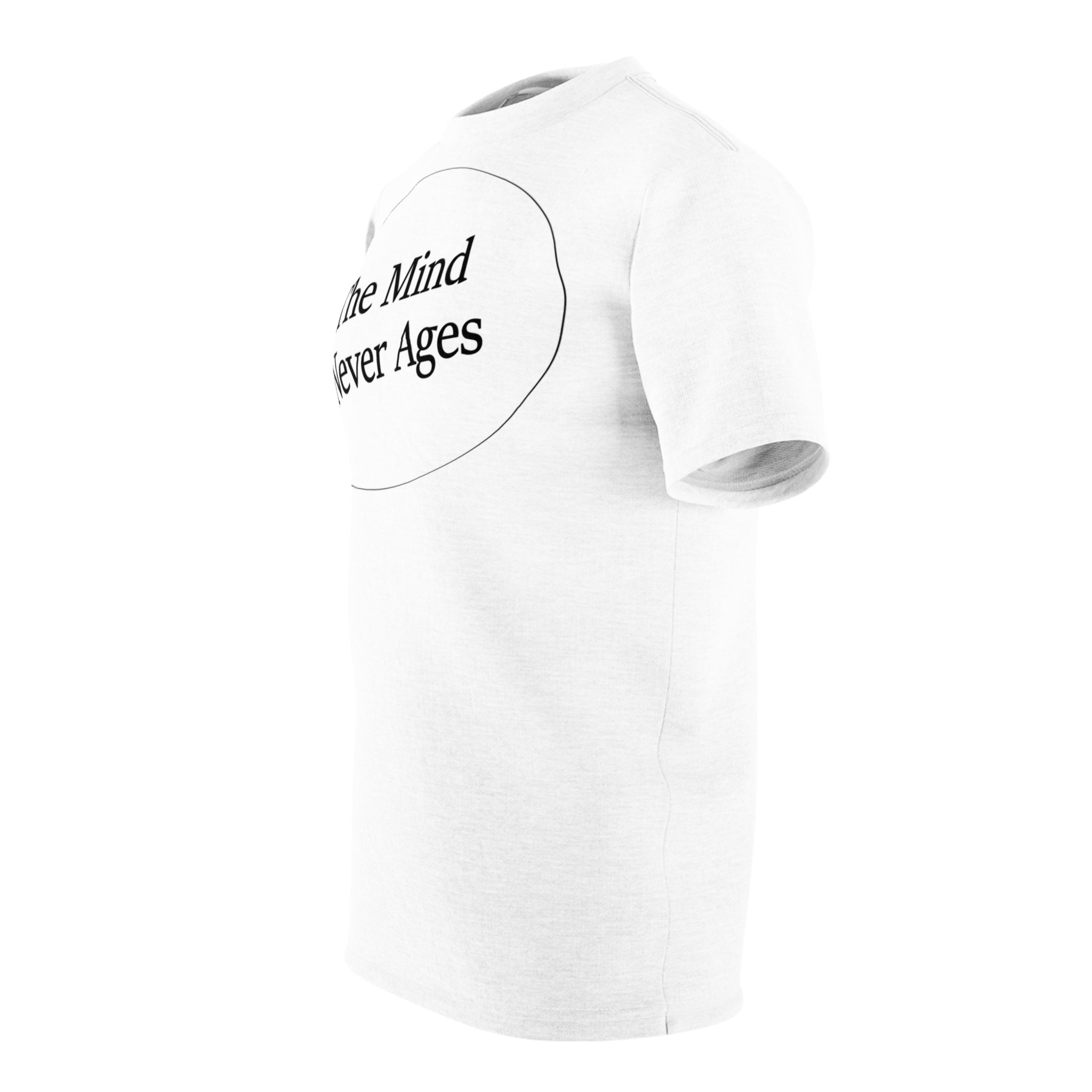Unisex AOP Cut & Sew Tee...The Mind Never Ages Black Letters