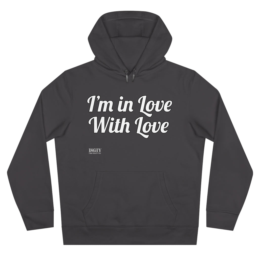 King Hooded Sweatshirt.....I'm in Love With Love....Whi
