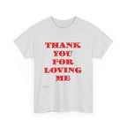 Christian Unisex Tee Thank You For Loving Jesus