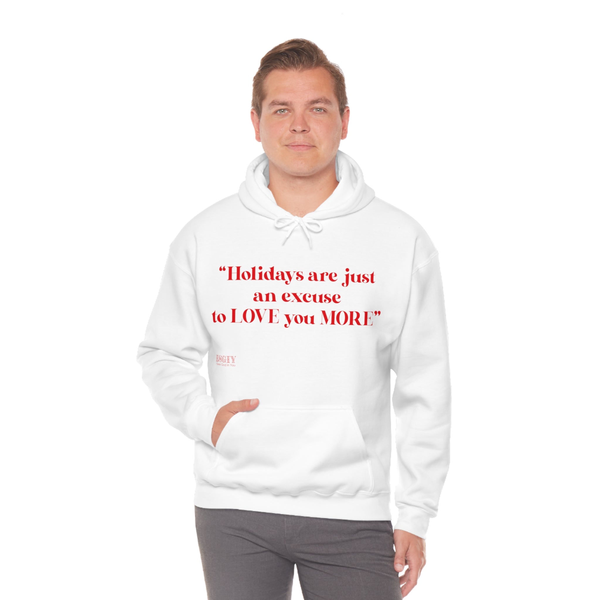 Holidays Are Just An Excuse To Love You More