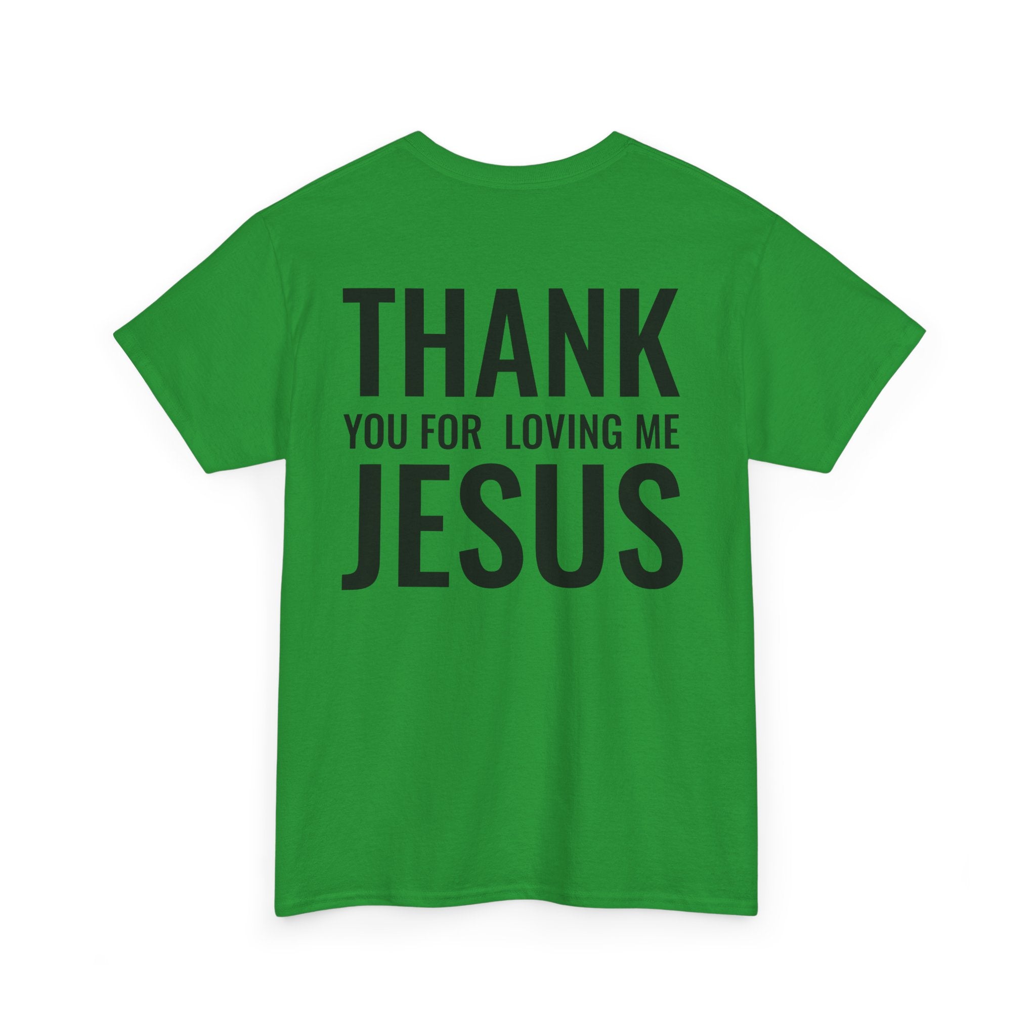 Christian Unisex Tee Thank You For Loving Jesus