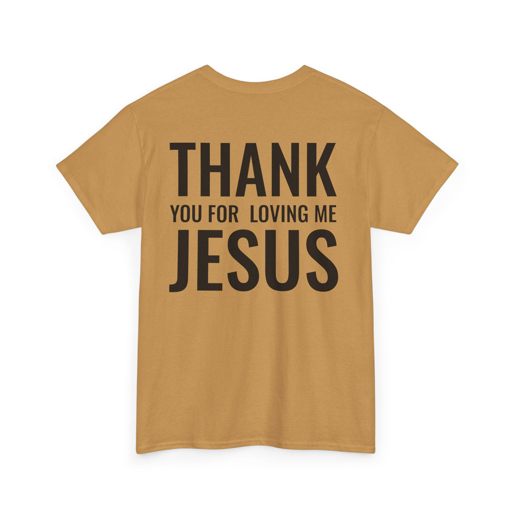 Christian Unisex Tee Thank You For Loving Jesus