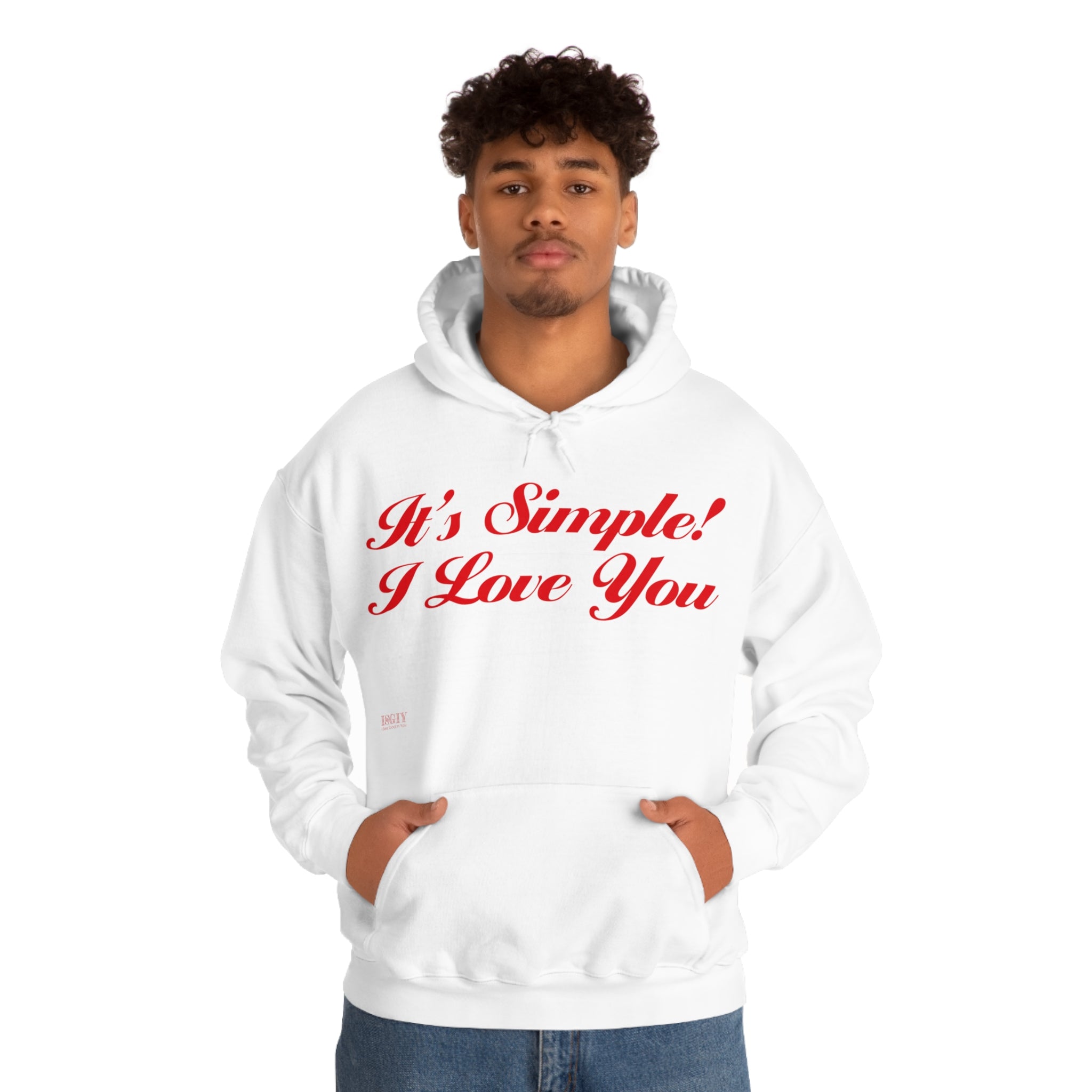 Unisex Heavy Blend Hooded Sweatshirt...Its Simple...I Love You...