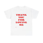 Christian Unisex Tee Thank You For Loving Jesus