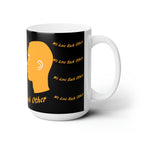 Copy of Ceramic Mug 15oz...We Love Each Other