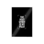 Gloss Poster — "The Holy Spirit Is My Pilot" Christian Wall Art