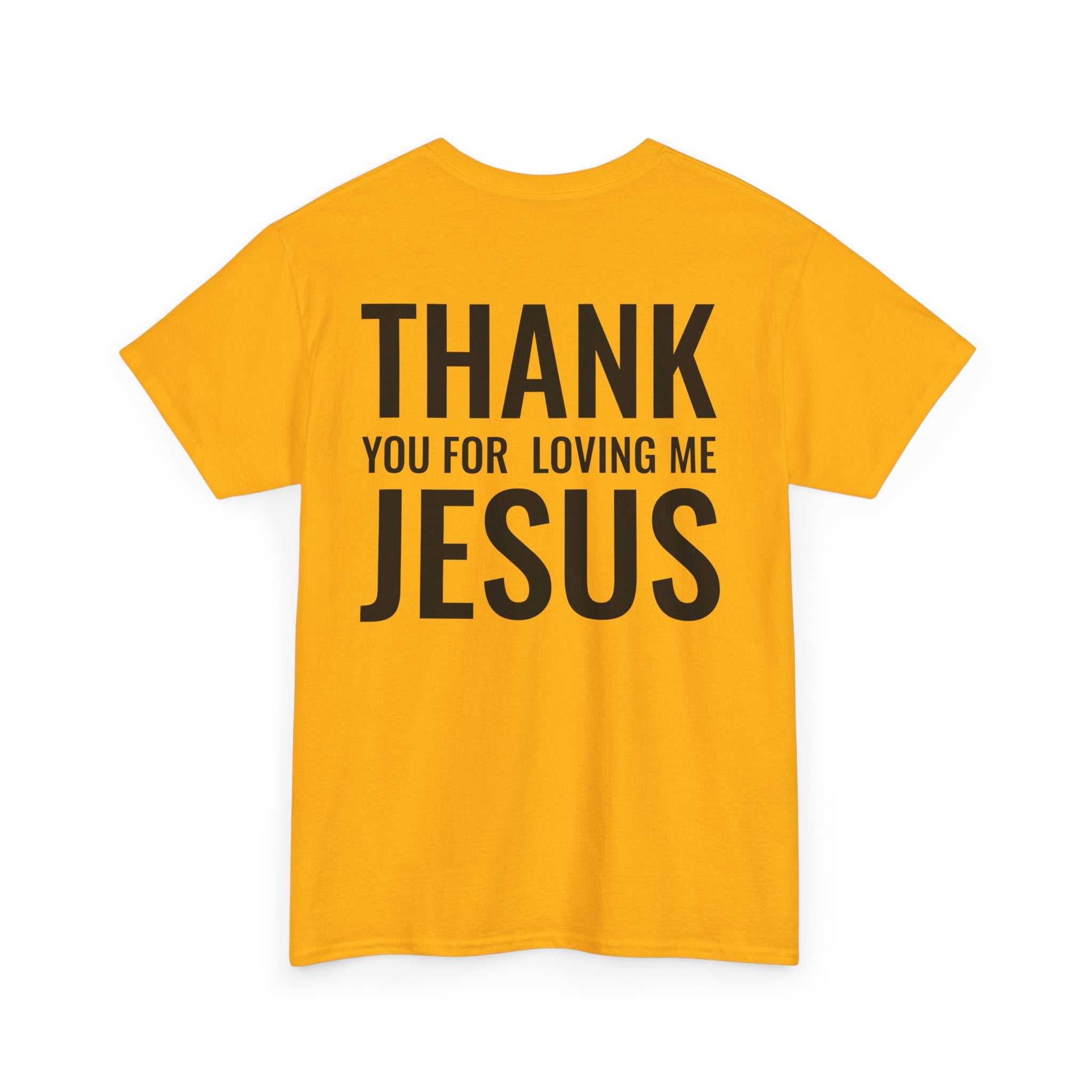 Christian Unisex Tee Thank You For Loving Jesus