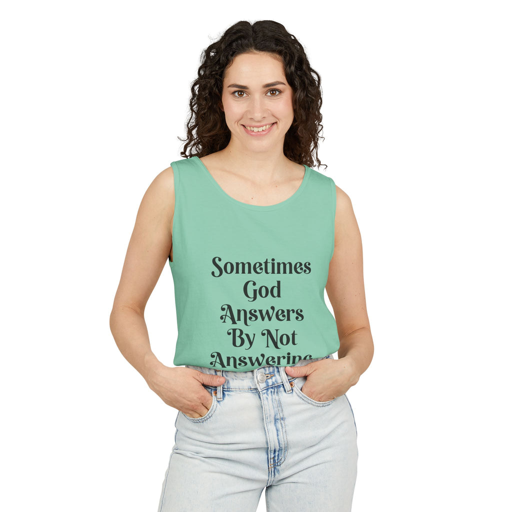 Sometimes God Answers By Not Answering Christian Tank Top