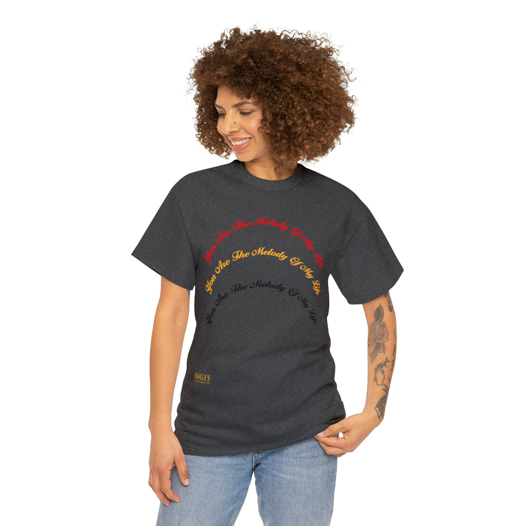 Unisex Heavy Cotton Tee...You Are The Melody multi