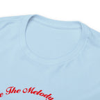 Unisex Heavy Cotton Tee...You Are The Melody multi
