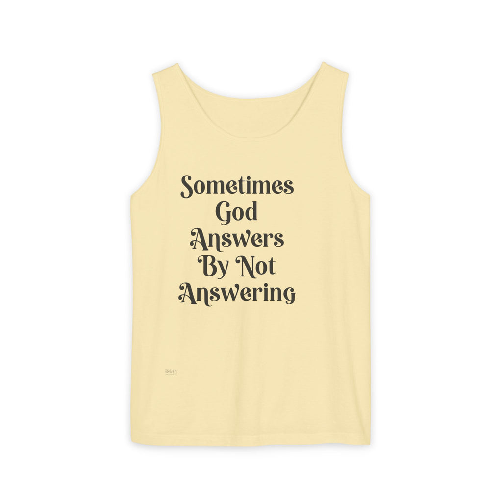 Sometimes God Answers By Not Answering Christian Tank Top