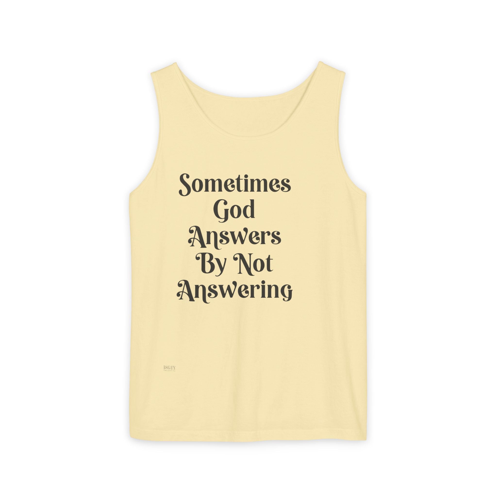 Sometimes God Answers By Not Answering Christian Tank Top