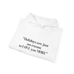 Love More Unisex Hooded Sweatshirt