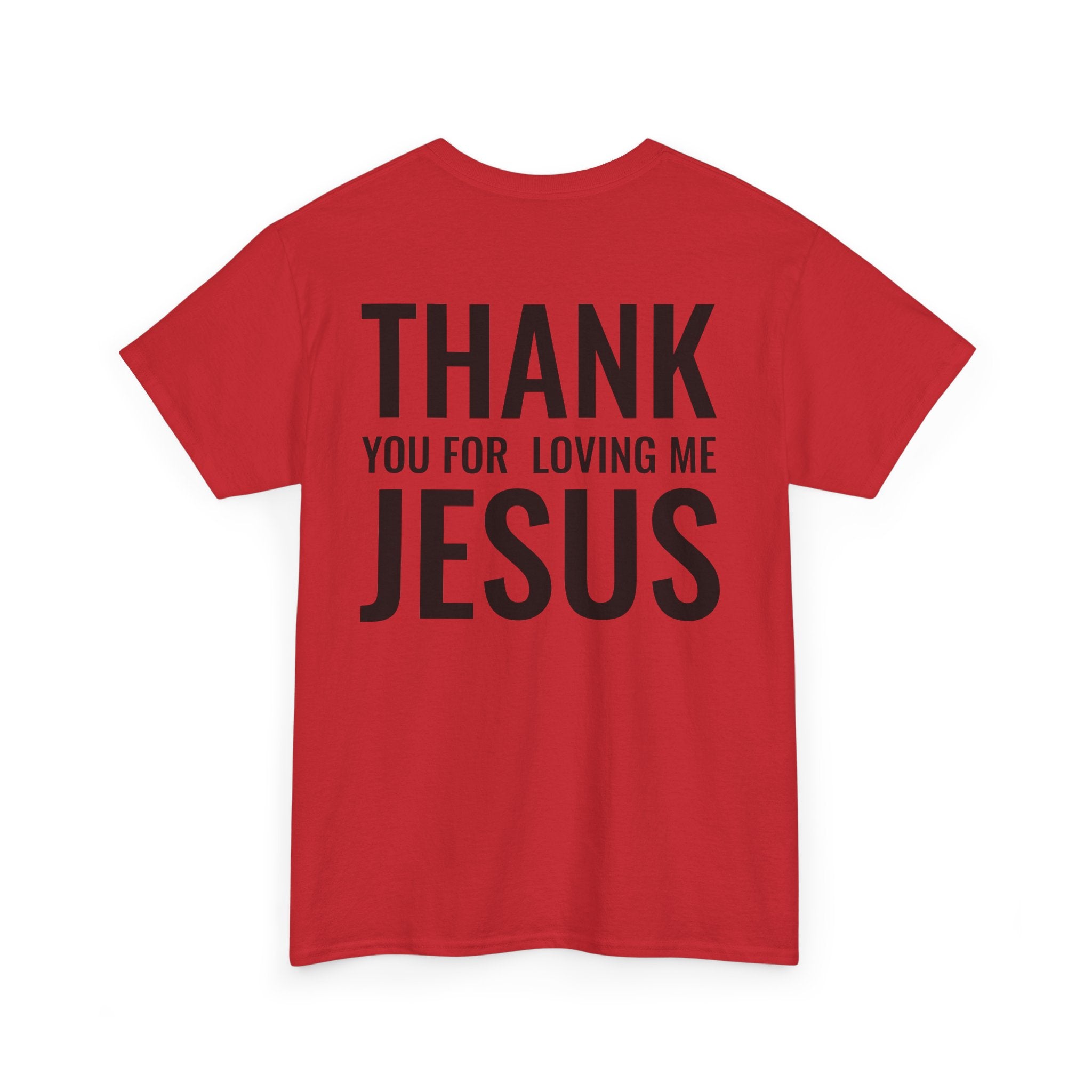 Christian Unisex Tee Thank You For Loving Jesus