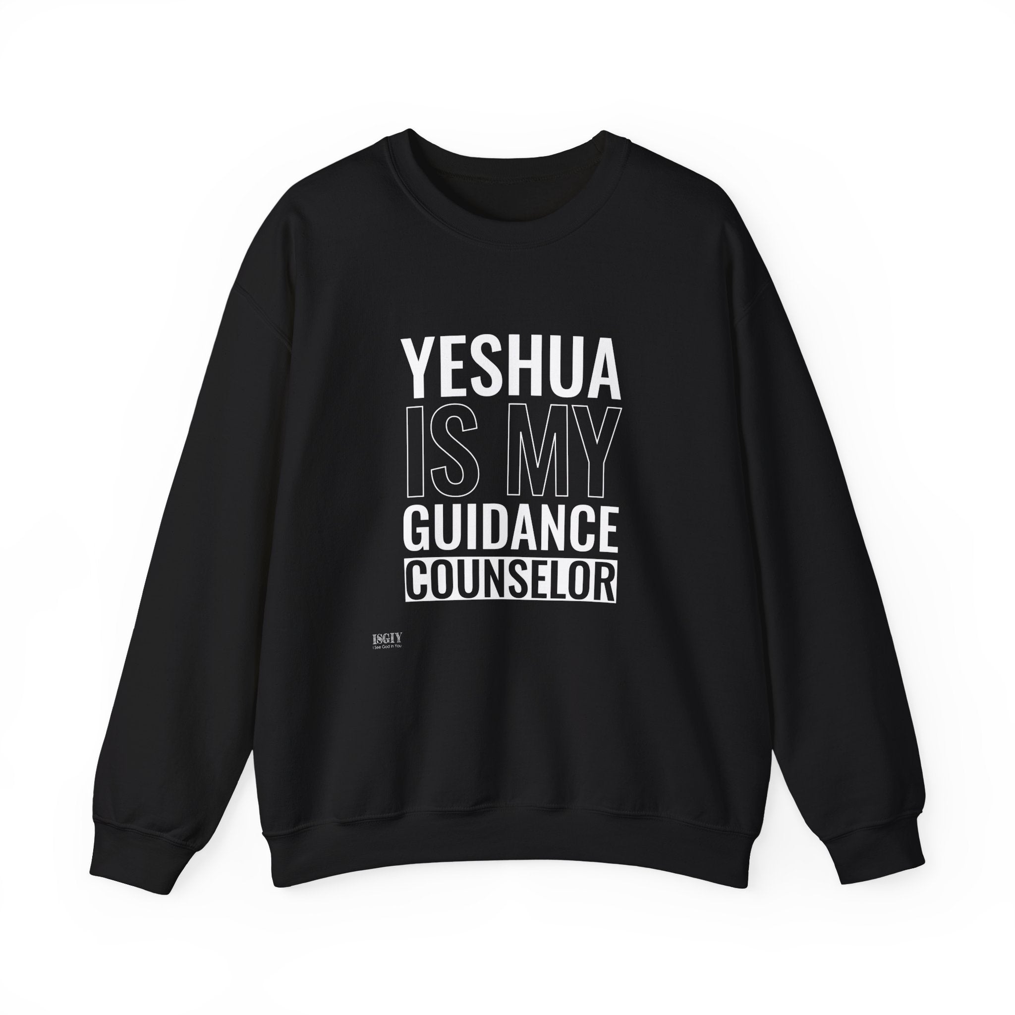 Yeshua Is My Guidance Counselor Sweatshirt