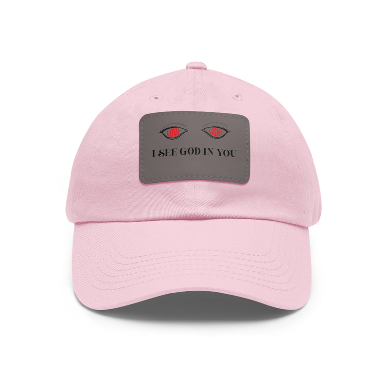 Dad Hat with Leather Patch. I See God In You