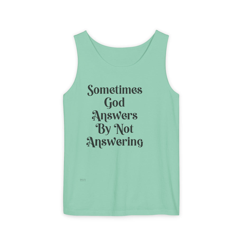 Sometimes God Answers By Not Answering Christian Tank Top