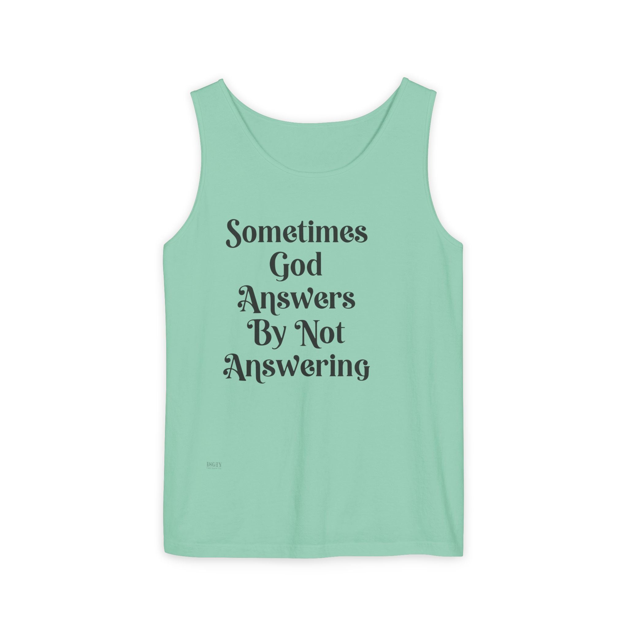 Sometimes God Answers By Not Answering Christian Tank Top