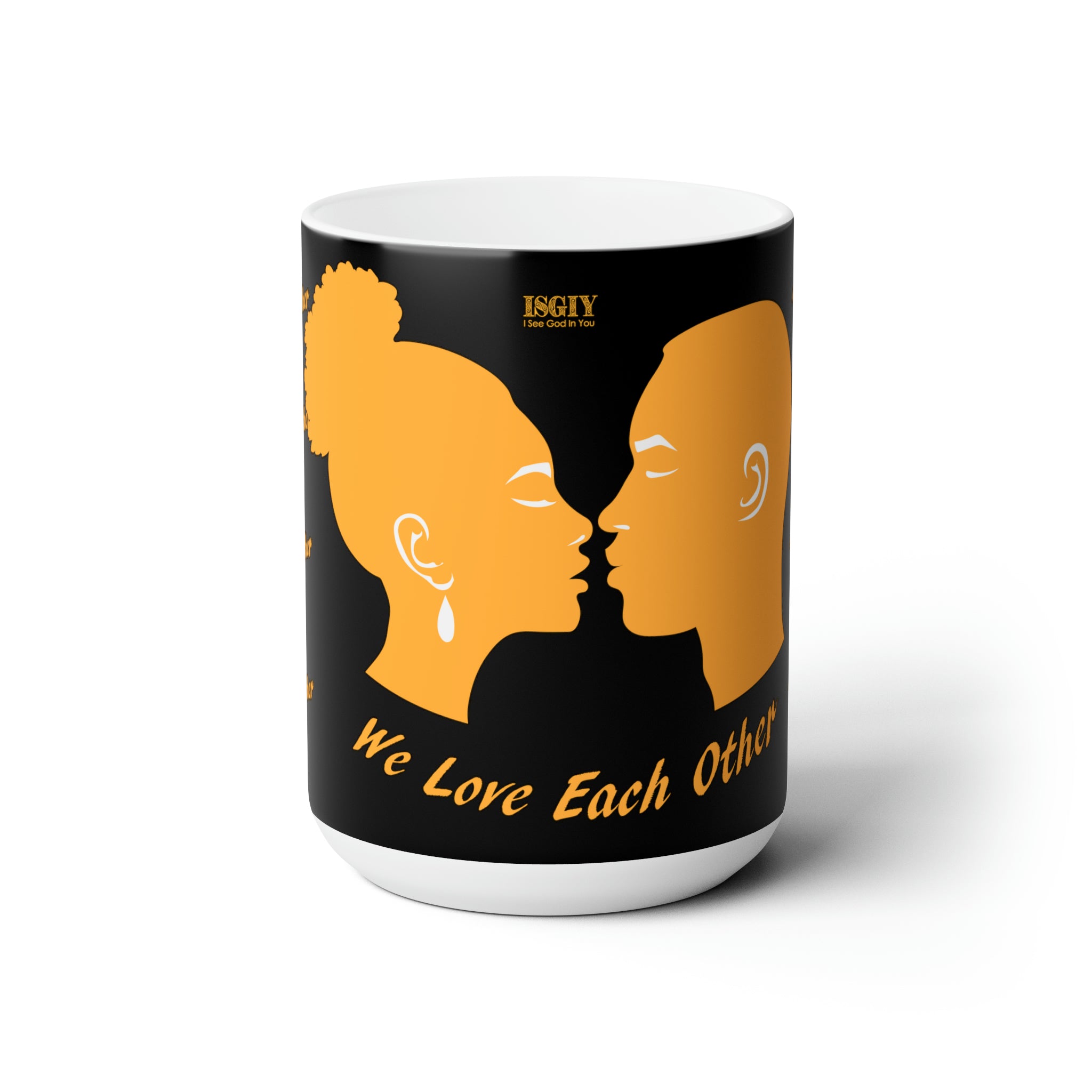 Copy of Ceramic Mug 15oz...We Love Each Other