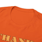 Unisex Heavy Cotton Tee...Thank You For Loving Me...Yel