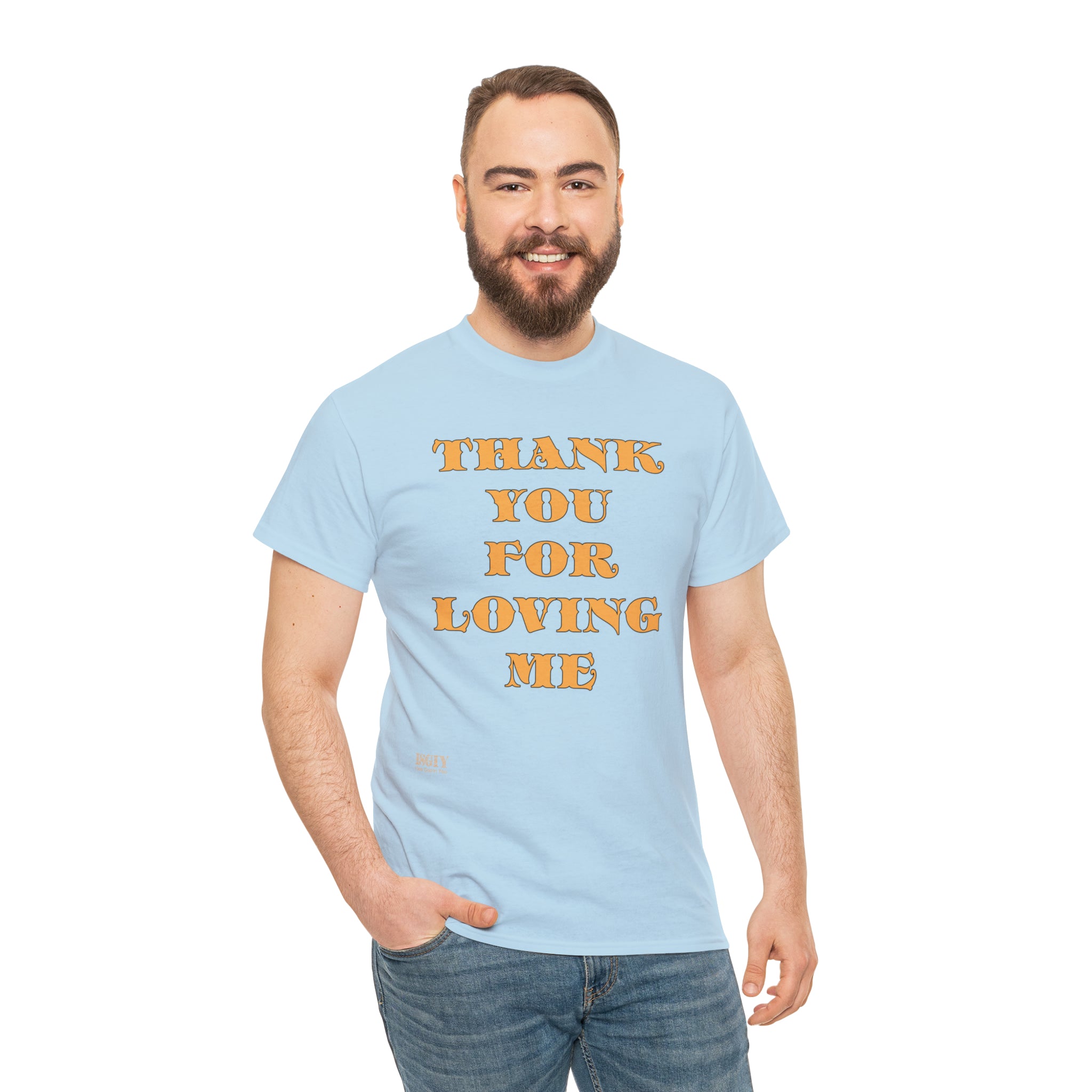 Unisex Heavy Cotton Tee...Thank You For Loving Me...Yel