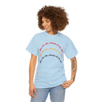 Unisex Heavy Cotton Tee...You Are The Melody multi
