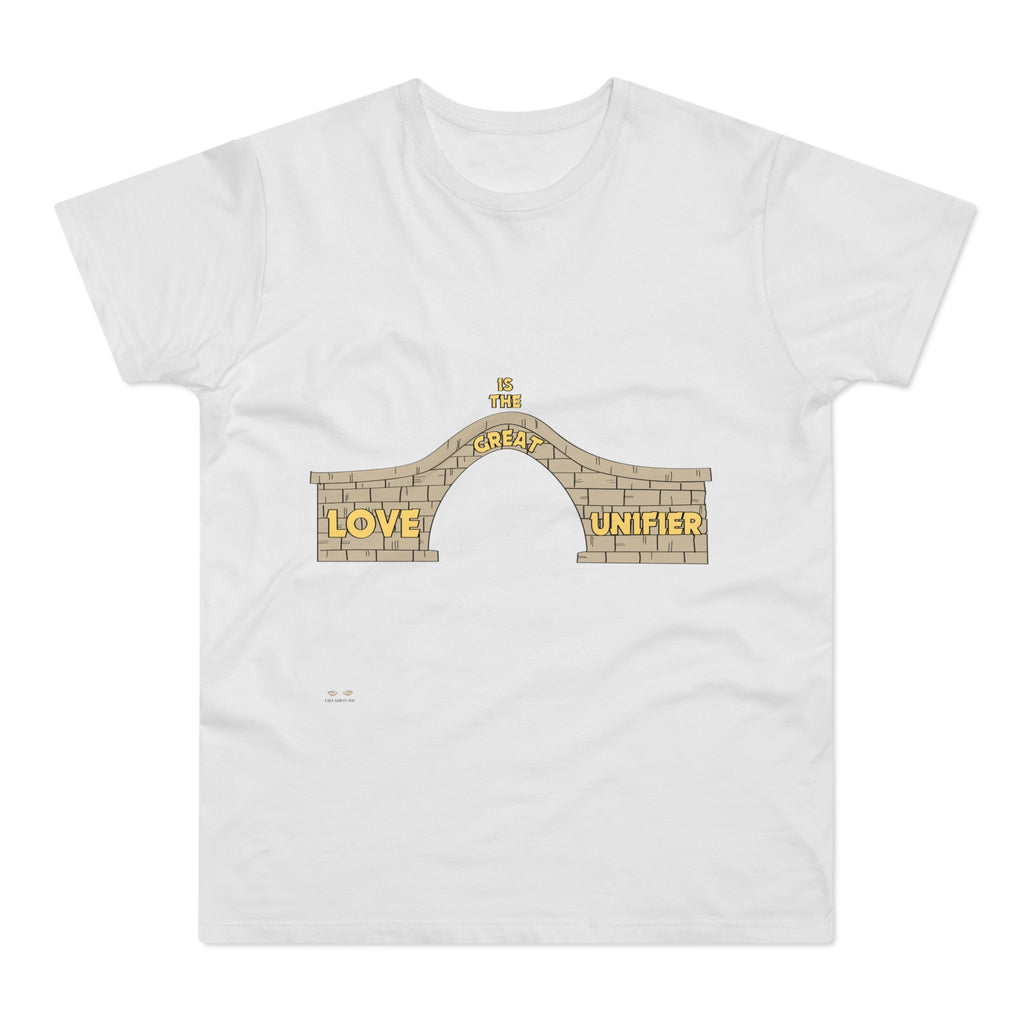 Love The Great Unifier Men's T-shirt