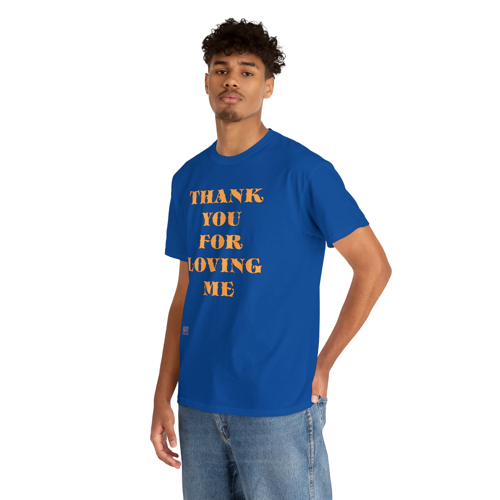 Unisex Heavy Cotton Tee...Thank You For Loving Me...Yel
