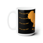 Copy of Ceramic Mug 15oz...We Love Each Other