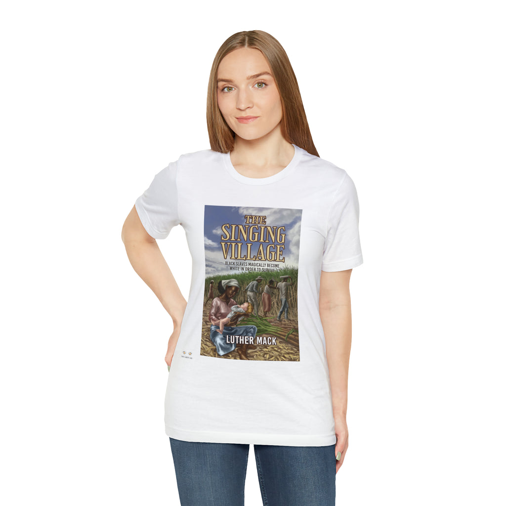 Unisex Jersey Short Sleeve Tee...The Singing village